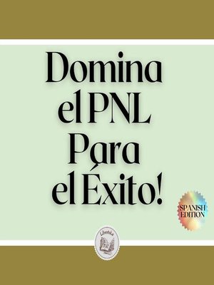 cover image of Domina el PNL Para el Éxito!